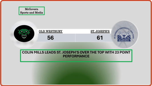 ST. JOSEPH'S GETS THE WIN OVER OLD WESTBURY 61-56
