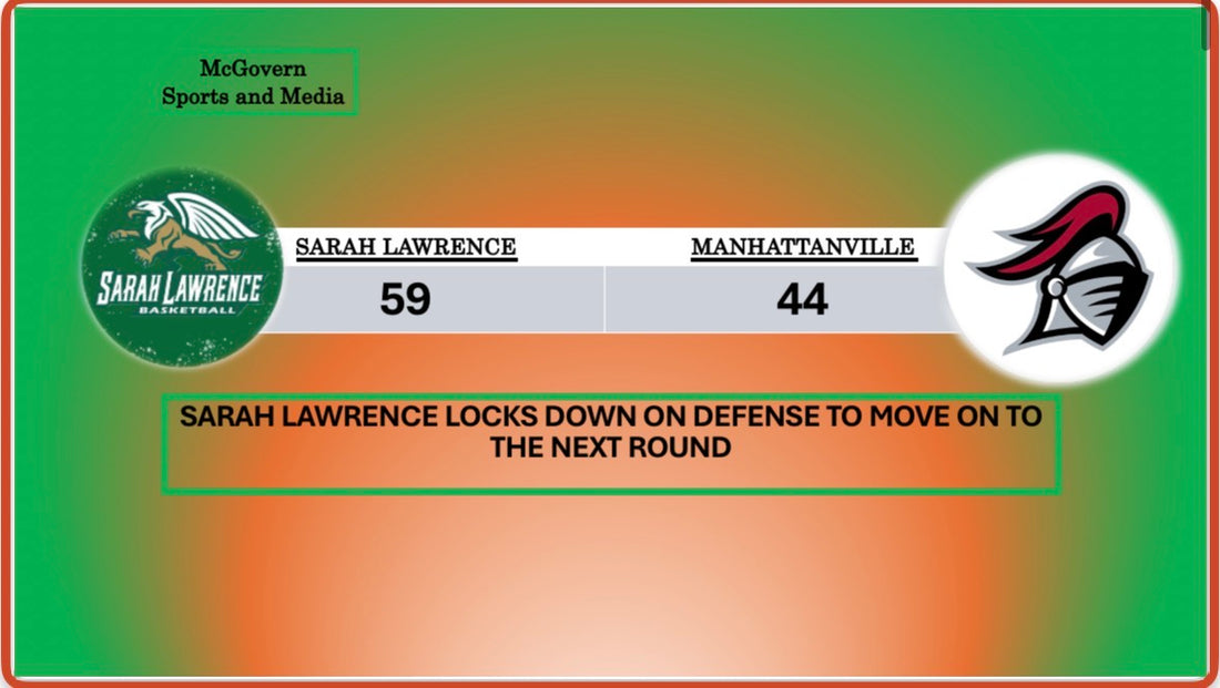 SARAH LAWRENCE PUNCHES THEIR TICKET TO THE NEXT ROUND