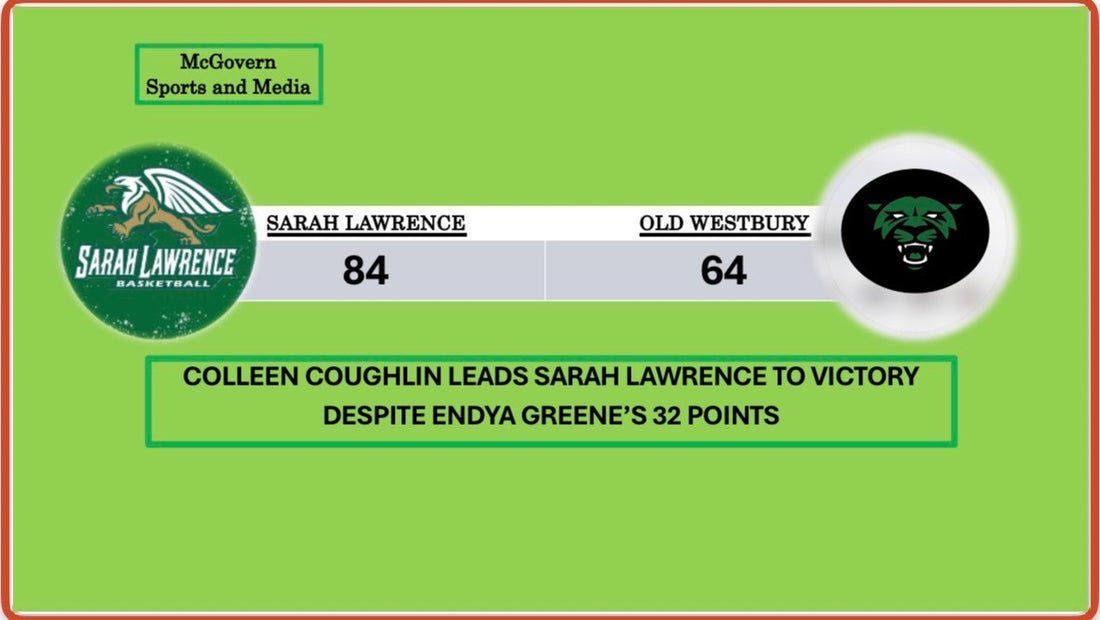 SARAH LAWRENCE WINS OVER OLD WESTBURY