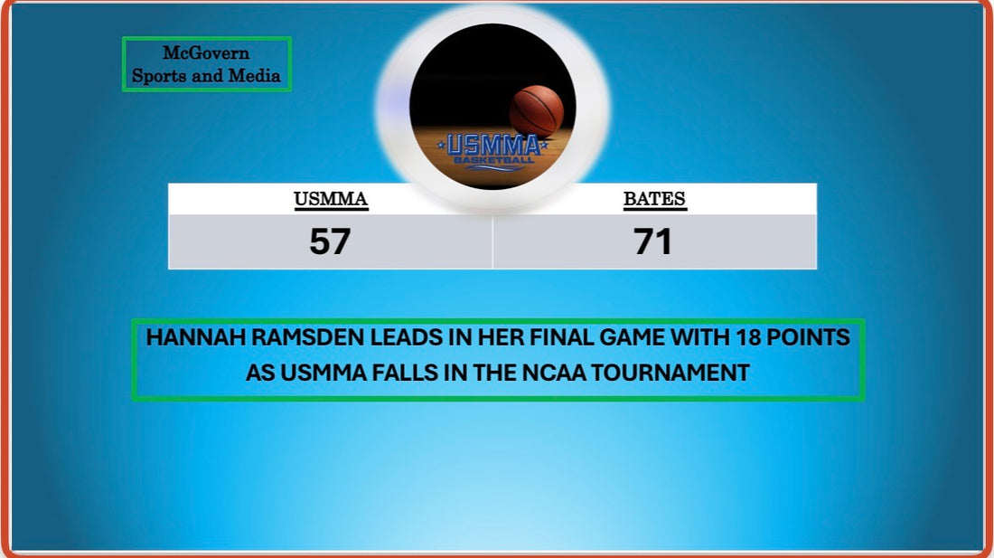 USMMA HISTORIC SEASON COMES TO AN END IN THE NCAA TOURNAMENT