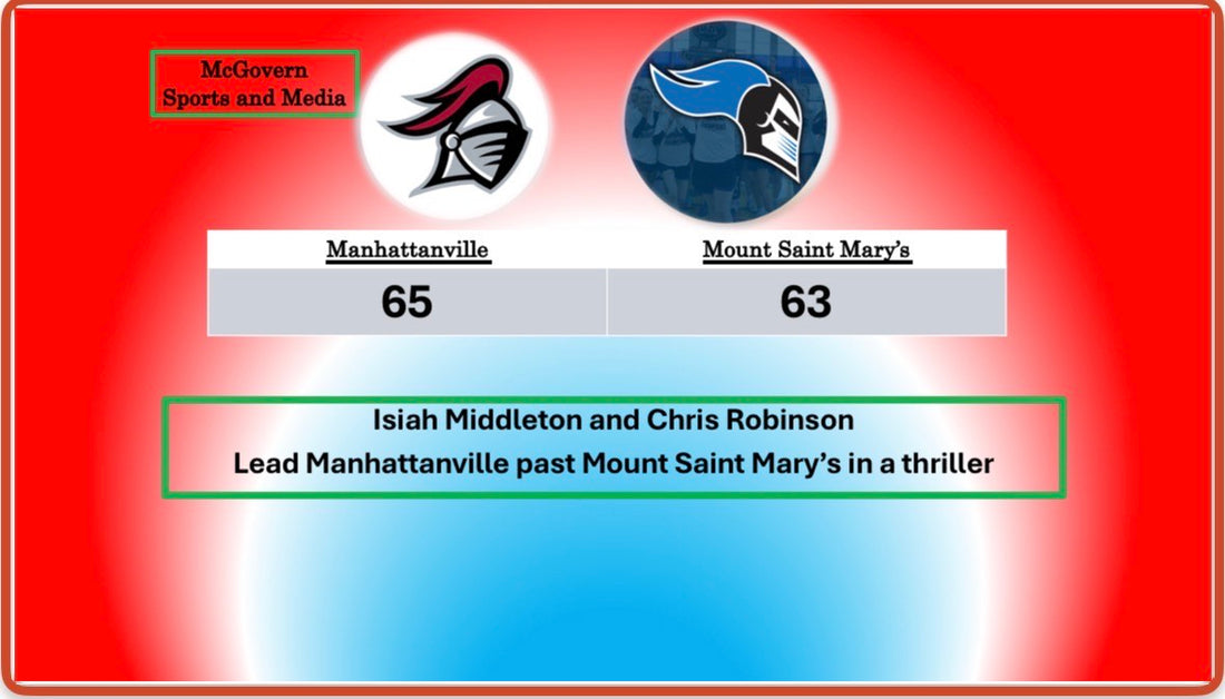 Manhattanville Edges Out Mount Saint Mary's in a Nail Bitter