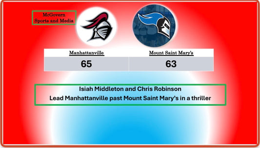 Manhattanville Edges Out Mount Saint Mary's in a Nail Bitter