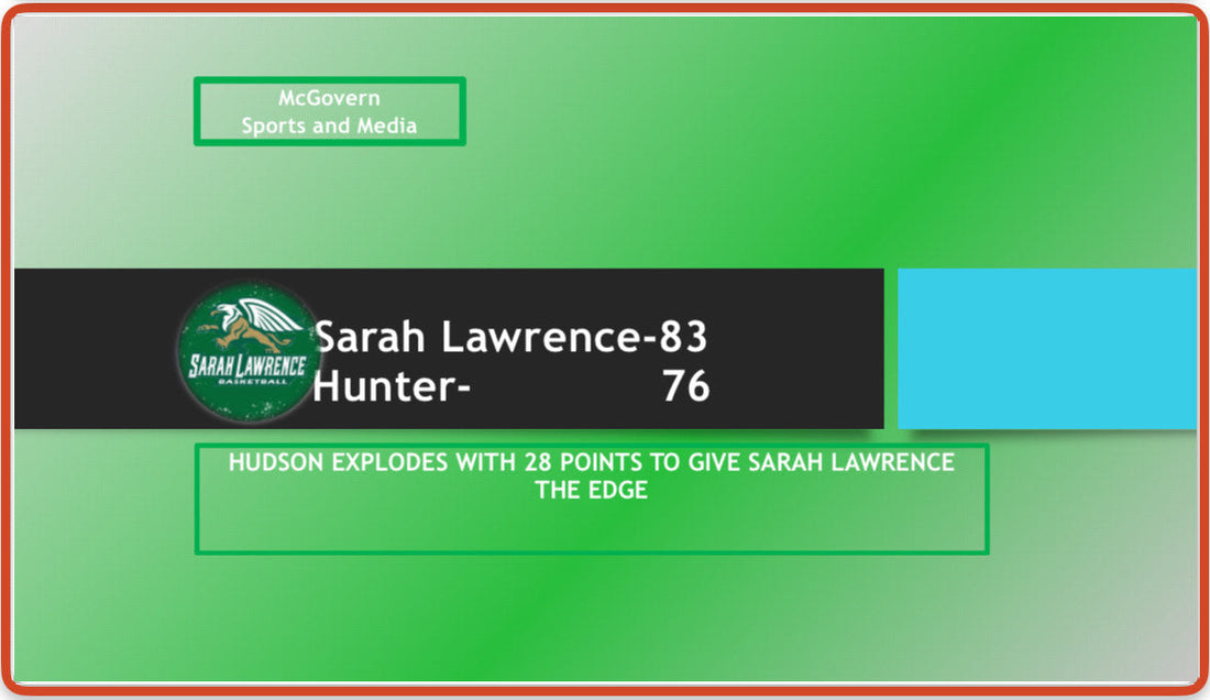 Sarah Lawrence bests Hunter behind Hudson's 26 points