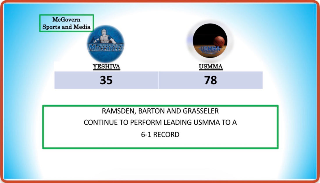 USMMA bests Yeshiva Barton, Grasseler and Ramsden continue to perform